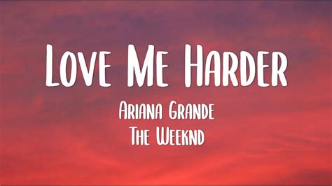 Ariana Grande The Weeknd Love Me Harder Lyrics Youtube