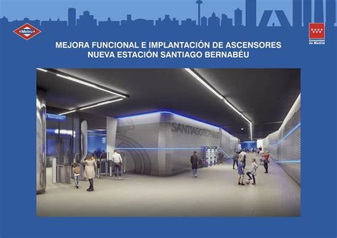 Así Será La Nueva Estación De Metro De Santiago Bernabéu Cuyas Obras