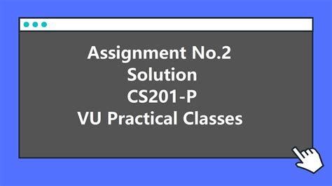 CS201p Assignment No 2 Spring 2022 100 Correct Complete Solution By VU