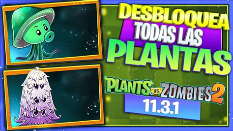 Plants Vs Zombies 2 Apk Tudo Desbloqueado - COMO DESBLOQUEAR TODAS las PLANTAS en Plants vs Zombies 2 11.3.1 | apk ...