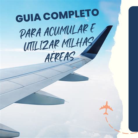 GUIA COMPLETO PARA ACUMULAR E UTILIZAR MILHAS AÉREAS Durvalino