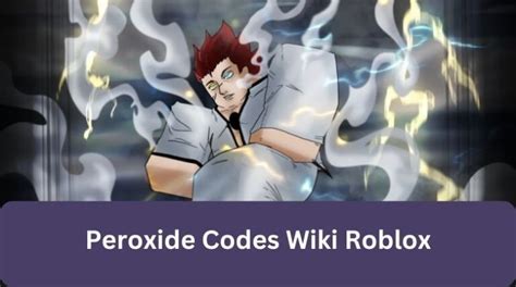 Peroxide Codes Wiki Update January 2025 Mrguider