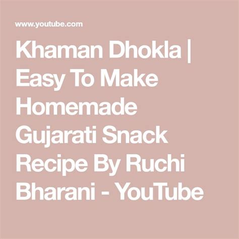 Khaman Dhokla Easy To Make Homemade Gujarati Snack Recipe By Ruchi