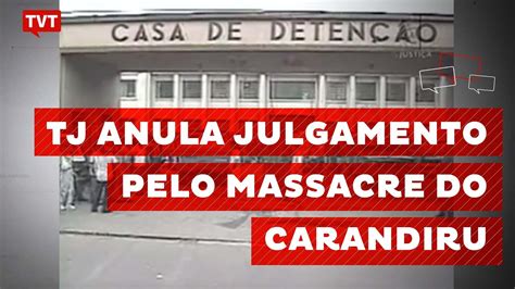 Justiça anula condenação de 74 PMs por massacre do Carandiru YouTube