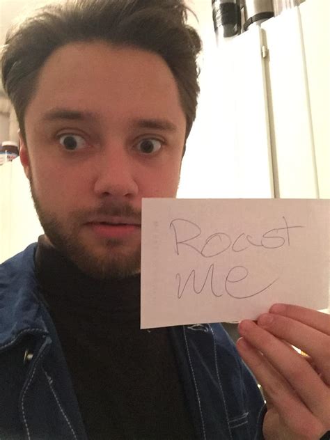 My Friend Thinks Hes Hot Roast Him R RoastMe