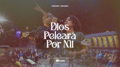 Dios Peleará por Mi Natanael y Giovanna Vídeo Oficial YouTube Music