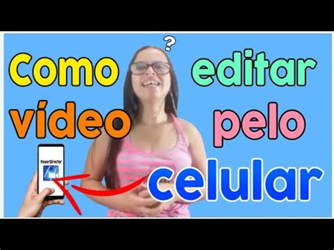 Como Editar V Deos No Celular Powerdirector Youtube