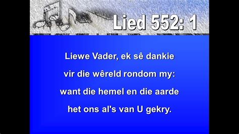 Lied 552 Liewe Vader Ek Sê Dankie Youtube