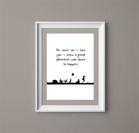 As Soon As I Saw You I Knew A Grand Adventure Winnie The Pooh Quote Classic Poster A Milne