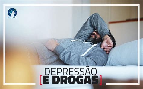 Depressão E Dependência Química Tem Relação Clínica Huxley