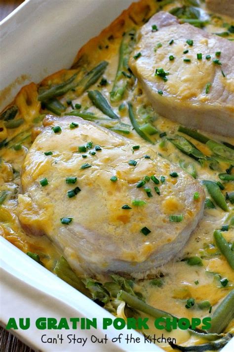 Au Gratin Pork Chops Cant Stay Out Of The Kitchen