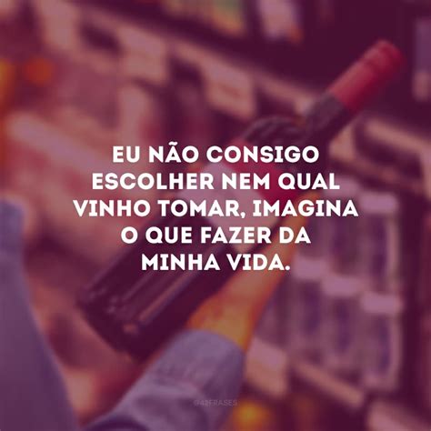 50 frases de vinho engraçadas para rir enquanto bebe uma garrafa