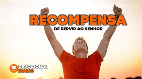 Recompensa De Servir Ao Senhor Devocional Di Rio Youtube