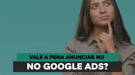 Vale A Pena Anunciar No Google Ads Exploud