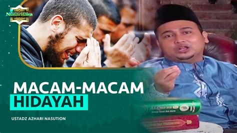 5 Macam Macam Hidayah Yang Perlu Dipahami Umat Muslim Assalamualaikum