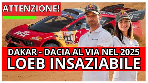 Dakar Dacia parteciperà alla Dakar 2025 con Sébastien Loeb YouTube