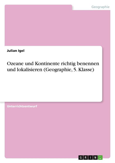 Ozeane Und Kontinente Richtig Benennen Und Lokalisieren Geographie 5