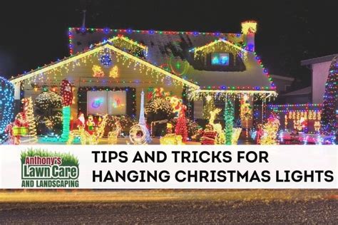 Tips and tricks for hanging Christmas lights - Anthonys Lawn Care ...