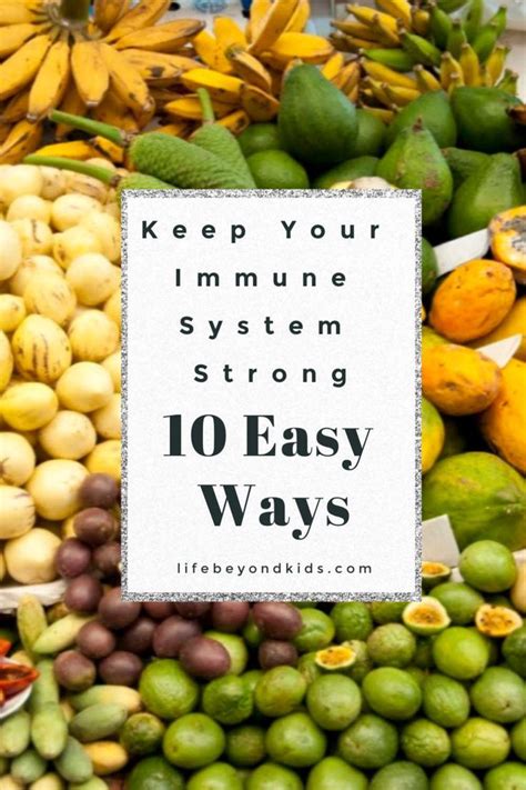 How To Keep Your Immune System Strong Via Lifebeyondkids Health And