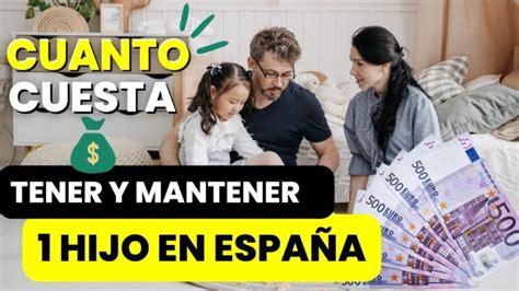 Cuánto cuesta tener un hijo en España Actualizado noviembre 2024