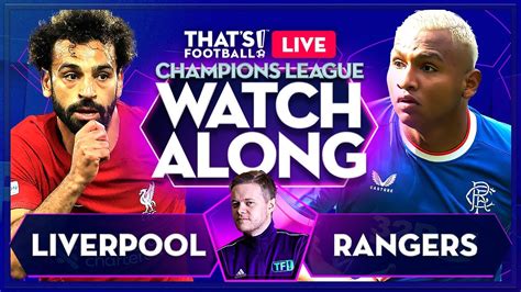 Liverpool Vs Rangers Live Stream Watchalong With Mark Goldbridge Youtube