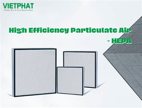 Hepa High Efficiency Particulate Air Vietphatcom