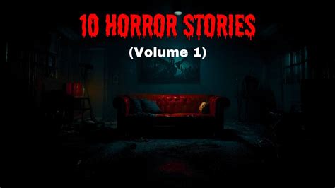 Terrifying True Scary Horror Stories Compilation Volume Youtube