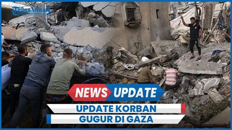 Jumlah Korban Gugur Di Gaza Jadi 19 968 Orang 73 Jurnalis Terbunuh