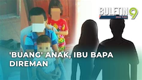 Abai Empat Anak Ibu Bapa Direman Empat Hari Youtube