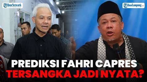 Ganjar Dilaporkan Ke Kpk Prediksi Fahri Hamzah Ada Capres Jadi