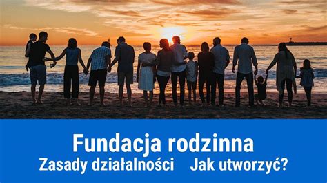 Jak Za O Y Fundacj Rodzinn