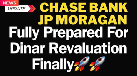 Iraqi Dinarjp Morgan And Chase Banks Fully Prepare For Dinar