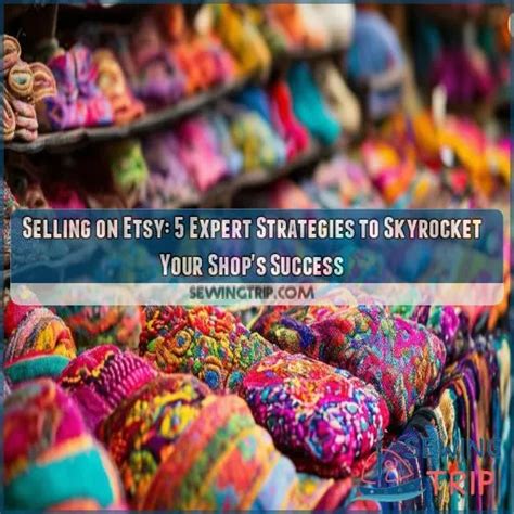 Selling On Etsy 5 Expert Strategies To Skyrocket Your Shops Success