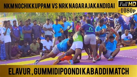 NKM Nochikuppam Vs NRK Nagarajakandigai HD Elavur Gummidipoondi Match