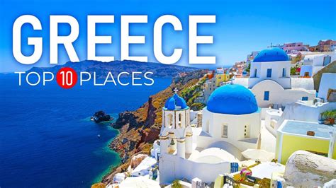 Top 10 Most Beautiful Places To Visit In Greece Greece 2022 Travel