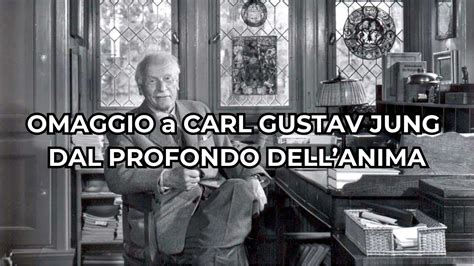 Omaggio A Carl Gustav Jung Dal Profondo Dell Anima Documentario