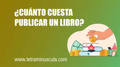 Cu Nto Cuesta Hacer Un Libro Aqu Tienes El Verdadero Costo De Crear