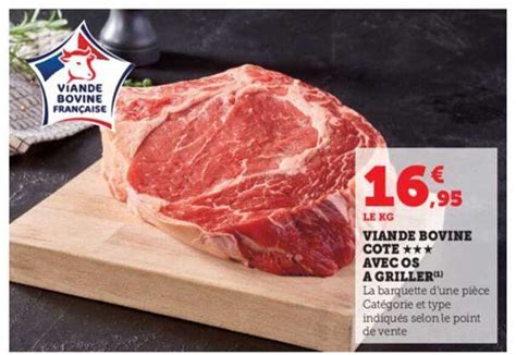 Promo Viande Bovine Côte Avec Os à Griller chez Super U iCatalogue fr