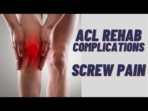 ACL Surgery Rehab Complications Screw Pain YouTube