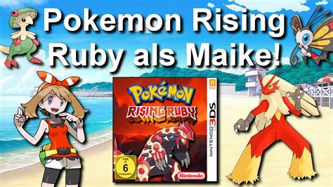 Kann Man Pokemon RISING RUBY Als MAIKE Durchspielen Hardcore Fangame