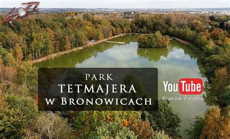 Park Tetmajera W Bronowicach Krak W Z Nieba