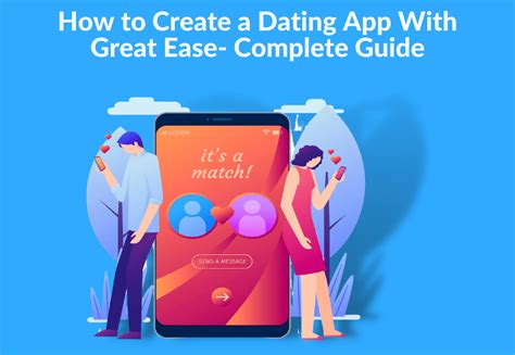 How To Create A Dating App With Great Ease Complete Guide Logic