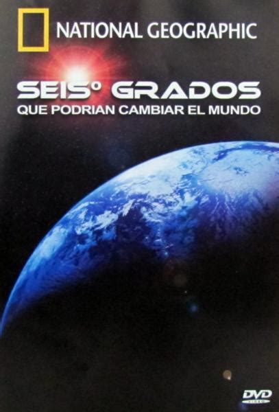 GEOCLASE SEIS GRADOS QUE PODRÍAN CAMBIAR EL MUNDO