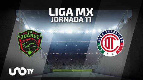 Juárez Vs Toluca En Vivo Cuándo Y Dónde Ver El Partido De La Jornada