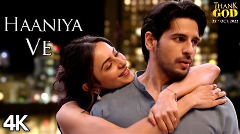 Haaniya Ve (Video Song) Thank God | Sidharth, Rakul | Jubin Nautiyal ...