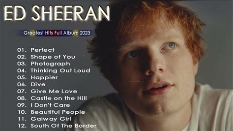 Ed Sheeran Greatest Hits Full Album 2023 Ed Sheeran Best Songs