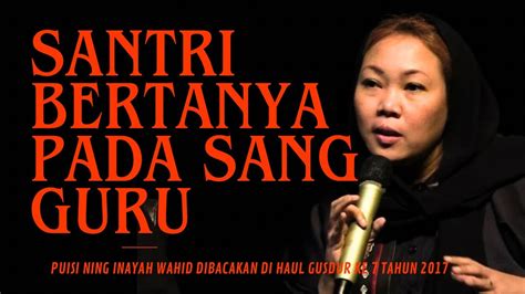 MBAK INAYAH MEMBACA PUISI SANTRI BERTANYA PADA SANG GURU DI HAUL