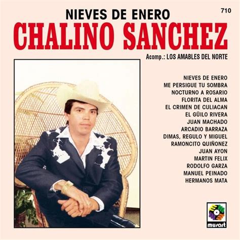 Chalino Sánchez - Nieves de Enero Lyrics and Tracklist | Genius