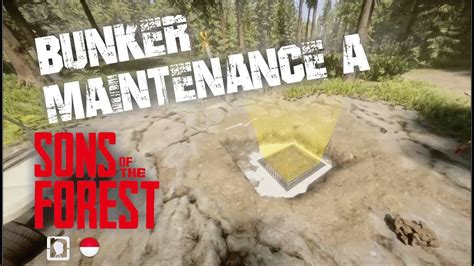 Bunker Maintenance A Sons Of The Forest Indonesia Eps 6 Youtube