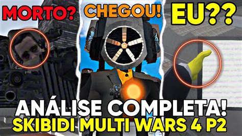 Skibidi Multi Wars Parte An Lise Completa Titan Fanman